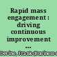 Rapid mass engagement : driving continuous improvement through employee culture creation /