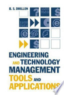 Engineering and technology management tools and applications /