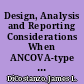 Design, Analysis and Reporting Considerations When ANCOVA-type Techniques are Used in Evaluation Settings