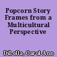 Popcorn Story Frames from a Multicultural Perspective
