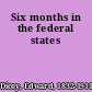 Six months in the federal states