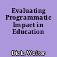 Evaluating Programmatic Impact in Education