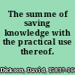 The summe of saving knowledge with the practical use thereof.