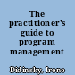 The practitioner's guide to program management /