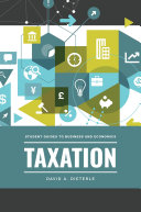 Taxation : student guides to business and economics /