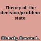 Theory of the decision/problem state