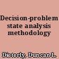 Decision-problem state analysis methodology