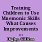 Training Children to Use Mnemonic Skills What Causes Improvements in Memory Performance? /