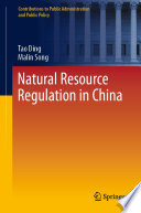 Natural resource regulation in China /