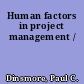 Human factors in project management /