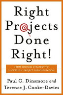 The right projects done right! : from business strategy to successful project implementation /