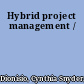 Hybrid project management /