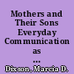 Mothers and Their Sons Everyday Communication as an Indicator and Correlate of Relationship Satisfaction /