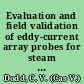 Evaluation and field validation of eddy-current array probes for steam generator tube inspection