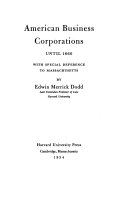 American business corporations until 1860, with special reference to Massachusetts.
