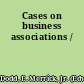 Cases on business associations /