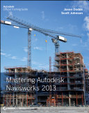 Mastering Autodesk Navisworks 2013.