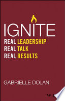 Ignite : real leadership, real talk, real results /