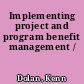 Implementing project and program benefit management /