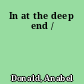 In at the deep end /