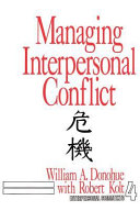 Managing interpersonal conflict /