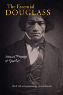 The essential Douglass : selected writings & speeches /