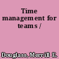Time management for teams /