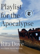 Playlist for the Apocalypse : poems /