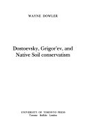 Dostoevsky, Grigor'ev, and native soil conservatism /