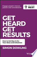 Get Heard, Get Results, 2nd Edition /