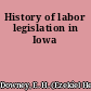 History of labor legislation in Iowa