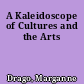A Kaleidoscope of Cultures and the Arts