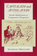 Capitalism and antislavery : British mobilization in comparative perspective : the second Anstey memorial lectures in the University of Kent at Canterbury, 1984 /