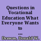 Questions in Vocational Education What Everyone Wants to Know, and Is Not Afraid to Ask. Career and Vocational Education Professional Development Report No. 18 /