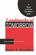 Landmarks of tomorrow : a report on the new "post-modern" world : with a new introduction by the author /