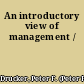 An introductory view of management /