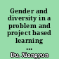 Gender and diversity in a problem and project based learning environment /