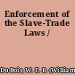 Enforcement of the Slave-Trade Laws /