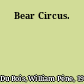 Bear Circus.