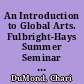 An Introduction to Global Arts. Fulbright-Hays Summer Seminar Abroad 1994 (India)