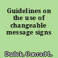 Guidelines on the use of changeable message signs
