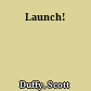 Launch!