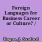 Foreign Languages for Business Career or Culture? /