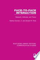 Face-to-face interaction : research, methods, and theory /