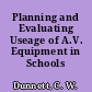 Planning and Evaluating Useage of A.V. Equipment in Schools