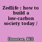 Zedlife : how to build a low-carbon society today /