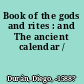 Book of the gods and rites : and The ancient calendar /