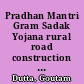 Pradhan Mantri Gram Sadak Yojana rural road construction project Road No 216 (A) /