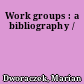 Work groups : a bibliography /