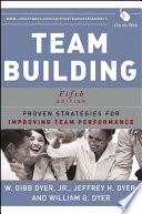 Team building proven strategies for improving team performance /